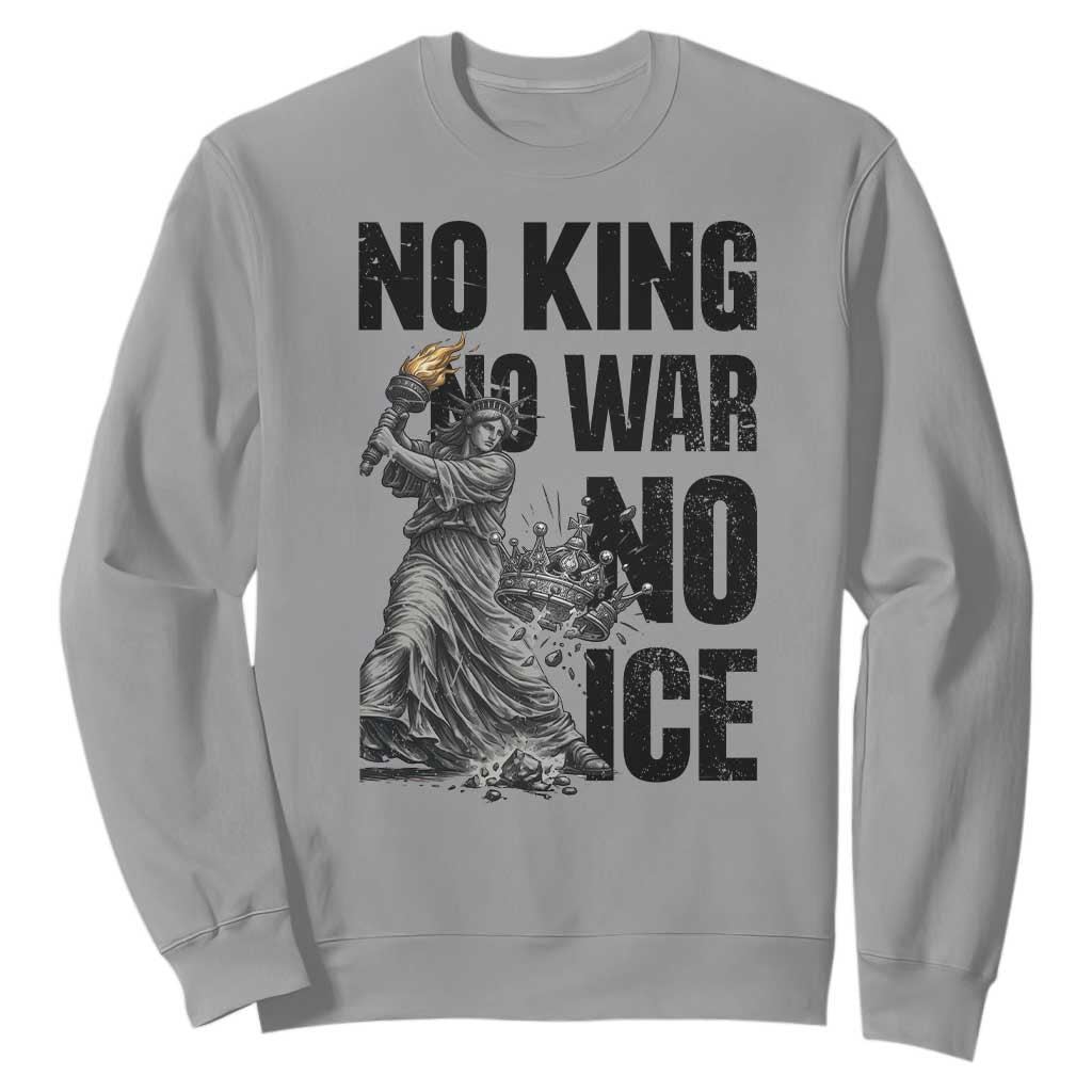 Statue Of Liberty Freedom Protest Sweatshirt No Kings No Wars No Ice TS12 Sport Gray Print Your Wear