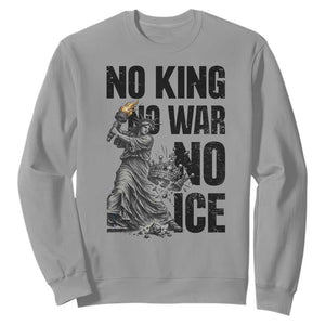 Statue Of Liberty Freedom Protest Sweatshirt No Kings No Wars No Ice TS12 Sport Gray Print Your Wear