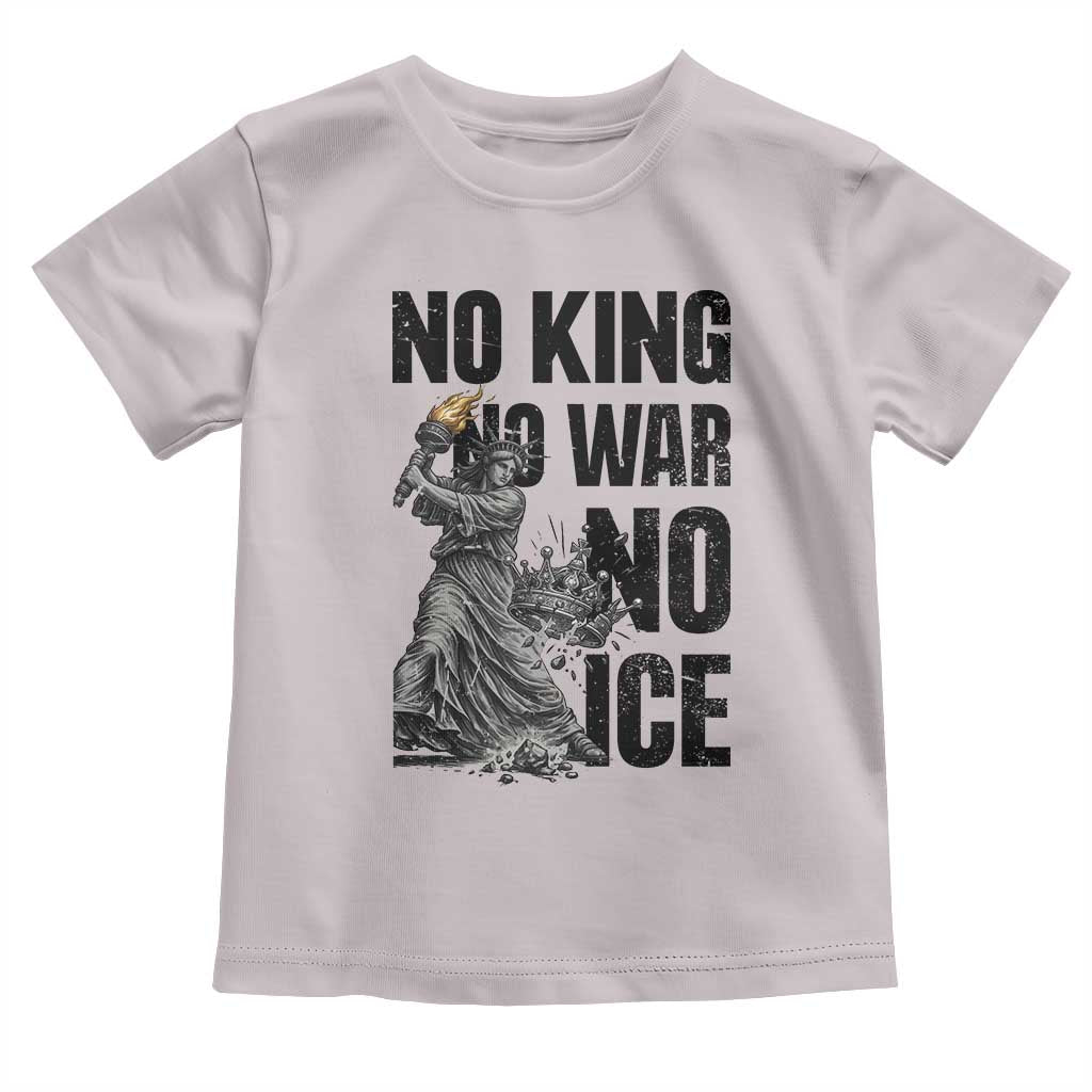 Statue Of Liberty Freedom Protest Toddler T Shirt No Kings No Wars No Ice TS12 Ice Gray Print Your Wear