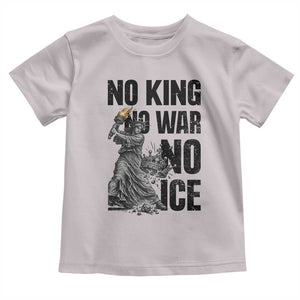 Statue Of Liberty Freedom Protest Toddler T Shirt No Kings No Wars No Ice TS12 Ice Gray Print Your Wear