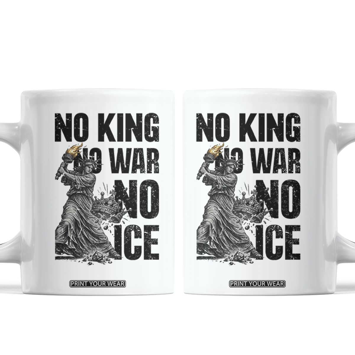 Statue Of Liberty Freedom Protest Coffee Mug No Kings No Wars No Ice TS12 White Print Your Wear
