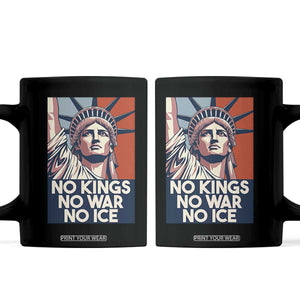 Statue Of Liberty No Kings No War No Ice Coffee Mug Freedom Protest Gift TS12 Black Print Your Wear