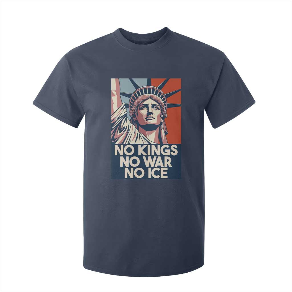 Statue Of Liberty No Kings No War No Ice T Shirt For Kid Freedom Protest Gift TS12 Navy Print Your Wear