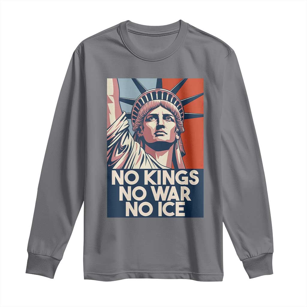 Statue Of Liberty No Kings No War No Ice Long Sleeve Shirt Freedom Protest Gift TS12 Charcoal Print Your Wear