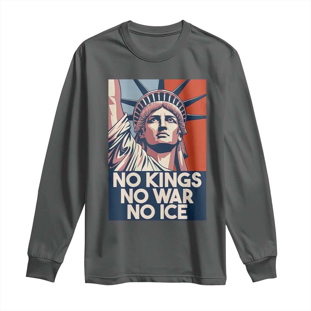 Statue Of Liberty No Kings No War No Ice Long Sleeve Shirt Freedom Protest Gift TS12 Dark Heather Print Your Wear