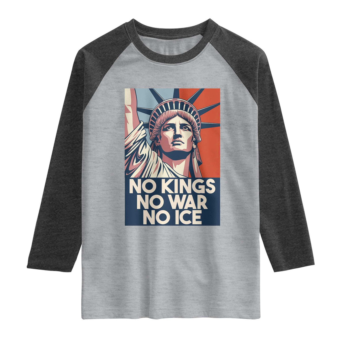 Statue Of Liberty No Kings No War No Ice Raglan Shirt Freedom Protest Gift TS12 Heather Gray Heather Charcoal Print Your Wear