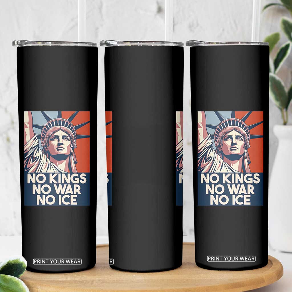 Statue Of Liberty No Kings No War No Ice Skinny Tumbler Freedom Protest Gift TS12 Print Your Wear