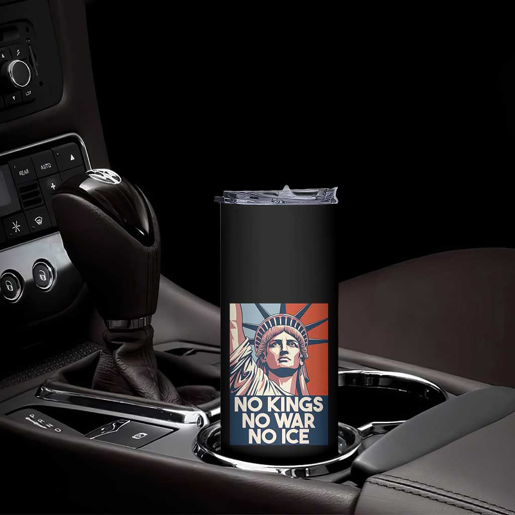 Statue Of Liberty No Kings No War No Ice Skinny Tumbler Freedom Protest Gift TS12 Print Your Wear