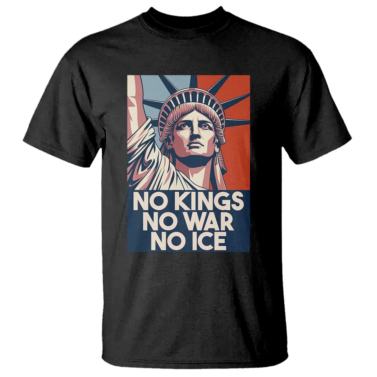 Statue Of Liberty No Kings No War No Ice T Shirt Freedom Protest Gift TS12 Black Print Your Wear