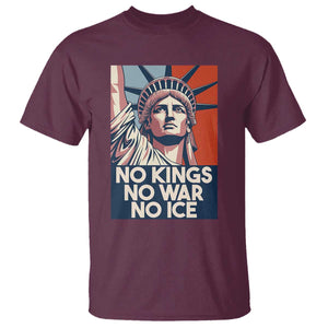 Statue Of Liberty No Kings No War No Ice T Shirt Freedom Protest Gift TS12 Maroon Print Your Wear