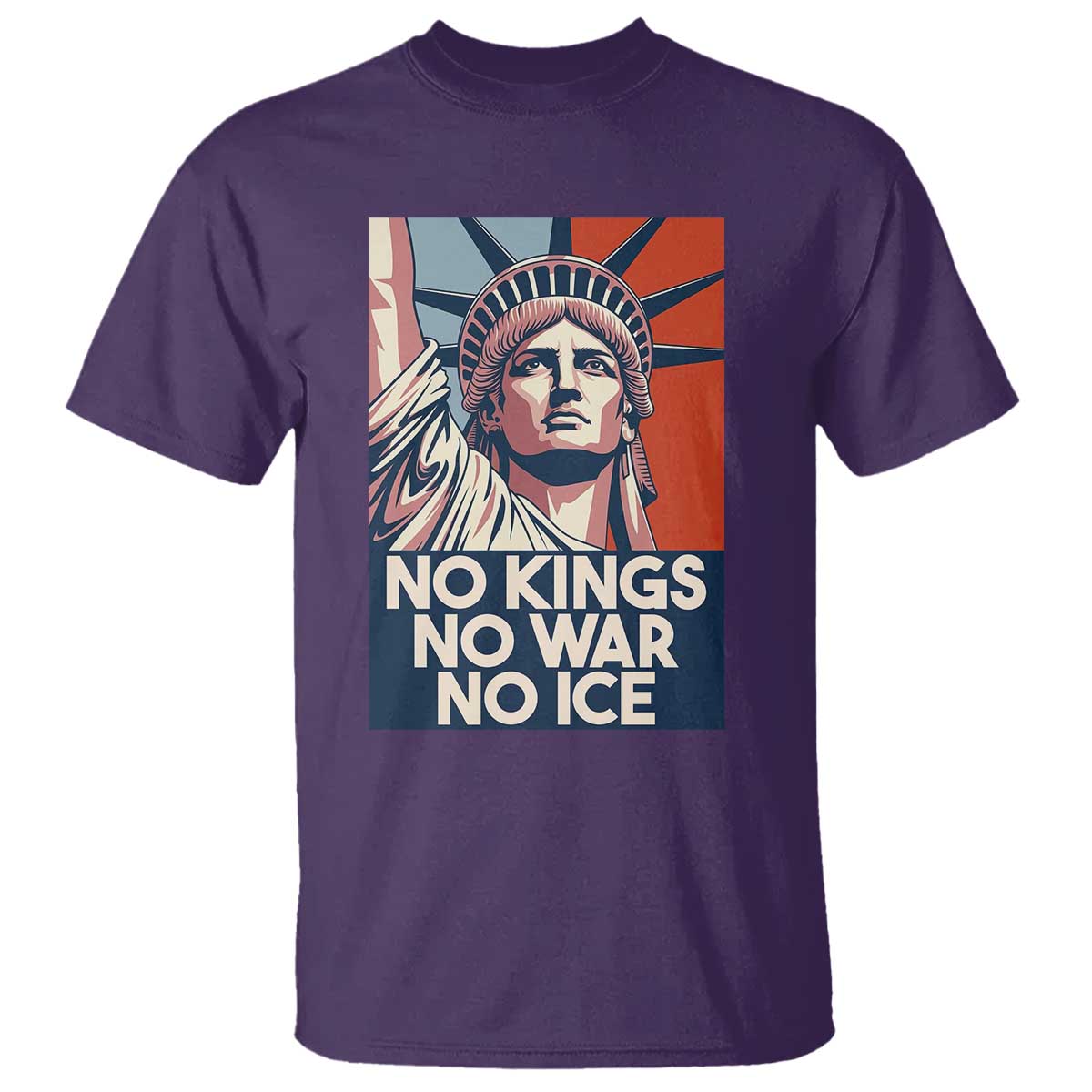 Statue Of Liberty No Kings No War No Ice T Shirt Freedom Protest Gift TS12 Purple Print Your Wear