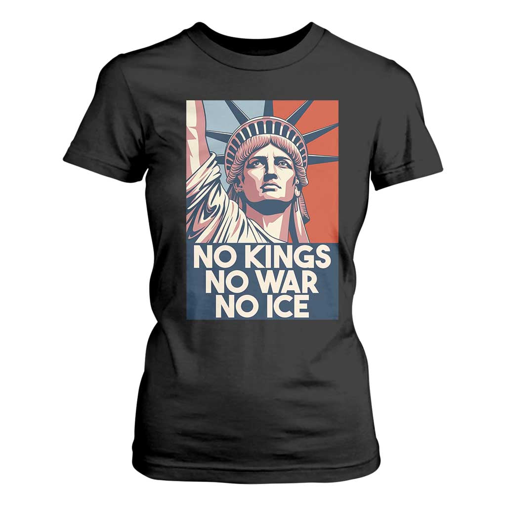 Statue Of Liberty No Kings No War No Ice T Shirt For Women Freedom Protest Gift TS12 Black Print Your Wear