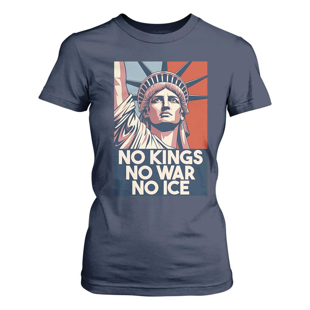 Statue Of Liberty No Kings No War No Ice T Shirt For Women Freedom Protest Gift TS12 Navy Print Your Wear