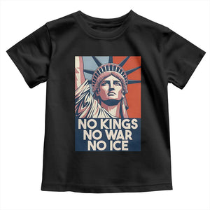 Statue Of Liberty No Kings No War No Ice Toddler T Shirt Freedom Protest Gift TS12 Black Print Your Wear