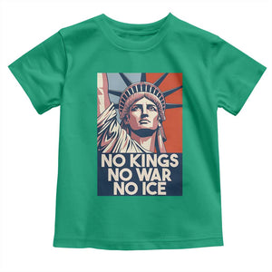 Statue Of Liberty No Kings No War No Ice Toddler T Shirt Freedom Protest Gift TS12 Irish Green Print Your Wear
