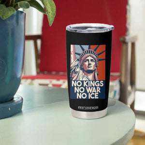 Statue Of Liberty No Kings No War No Ice Tumbler Cup Freedom Protest Gift TS12 Print Your Wear
