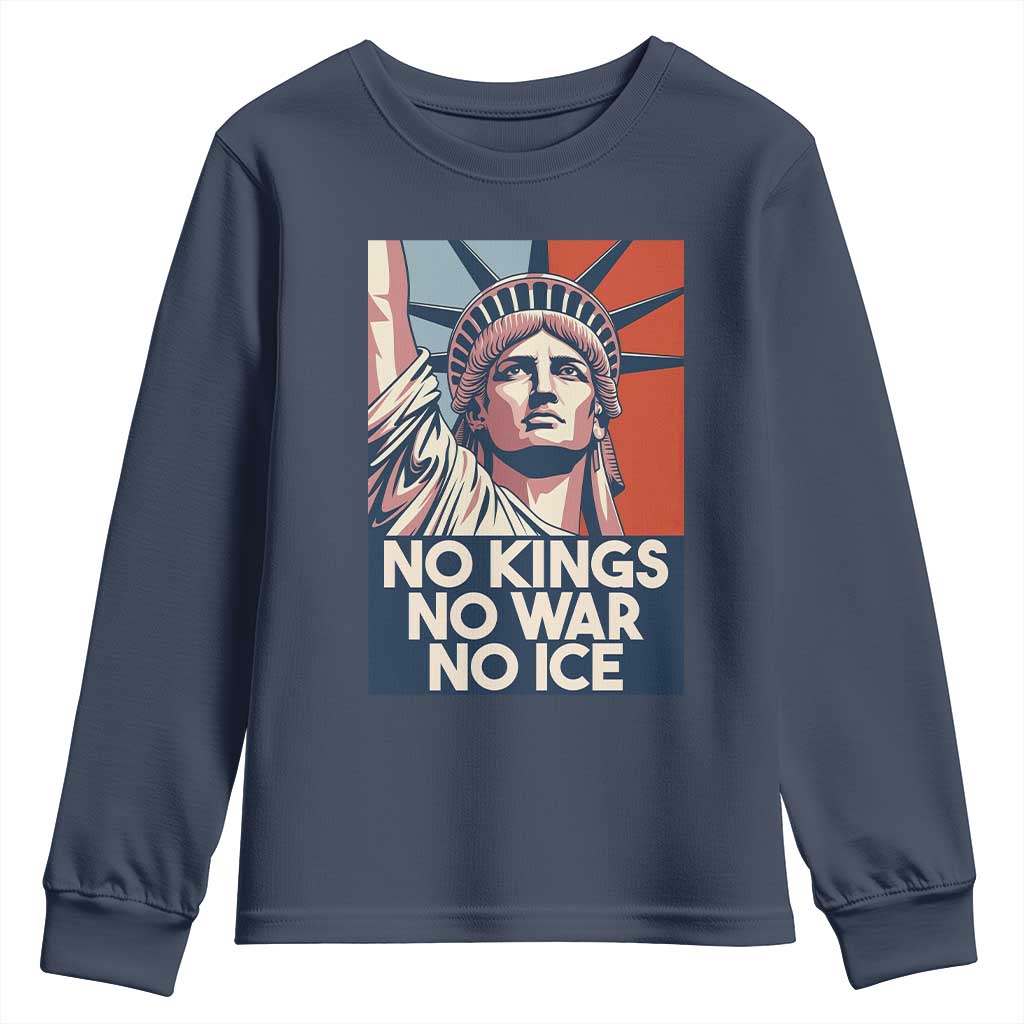 Statue Of Liberty No Kings No War No Ice Youth Sweatshirt Freedom Protest Gift TS12 Navy Print Your Wear