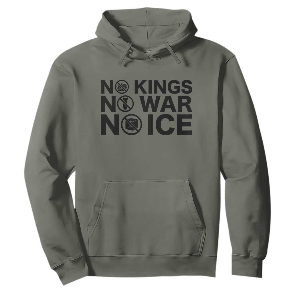 Anti Monarchy Political Hoodie No Kings No Wars No Ice TS12 Military Green Print Your Wear