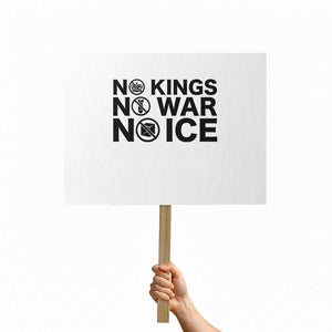 Anti Monarchy Political Protest Sign No Kings No Wars No Ice TS12 Horizontal 18" × 24" White Print Your Wear