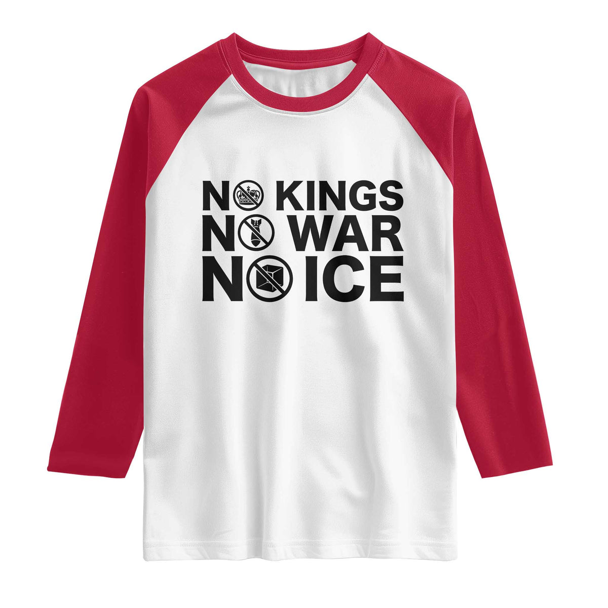 Anti Monarchy Political Raglan Shirt No Kings No Wars No Ice TS12 White Red Print Your Wear