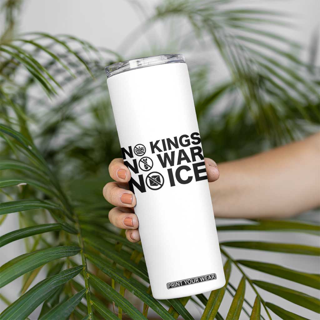 Anti Monarchy Political Skinny Tumbler No Kings No Wars No Ice TS12 Print Your Wear