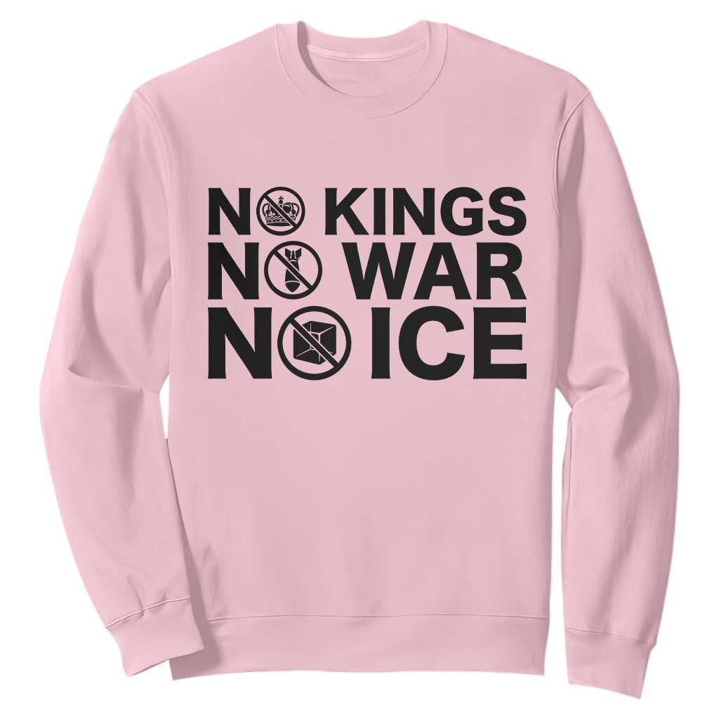 Anti Monarchy Political Sweatshirt No Kings No Wars No Ice TS12 Light Pink Print Your Wear