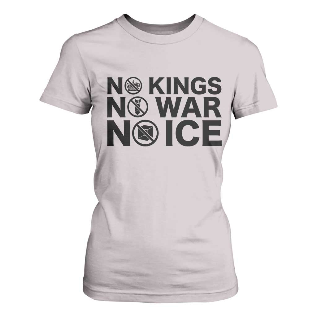 Anti Monarchy Political T Shirt For Women No Kings No Wars No Ice TS12 Ice Gray Print Your Wear