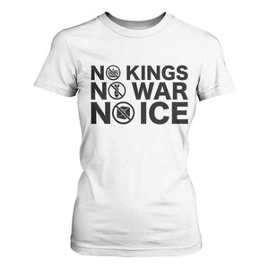 Anti Monarchy Political T Shirt For Women No Kings No Wars No Ice TS12 White Print Your Wear