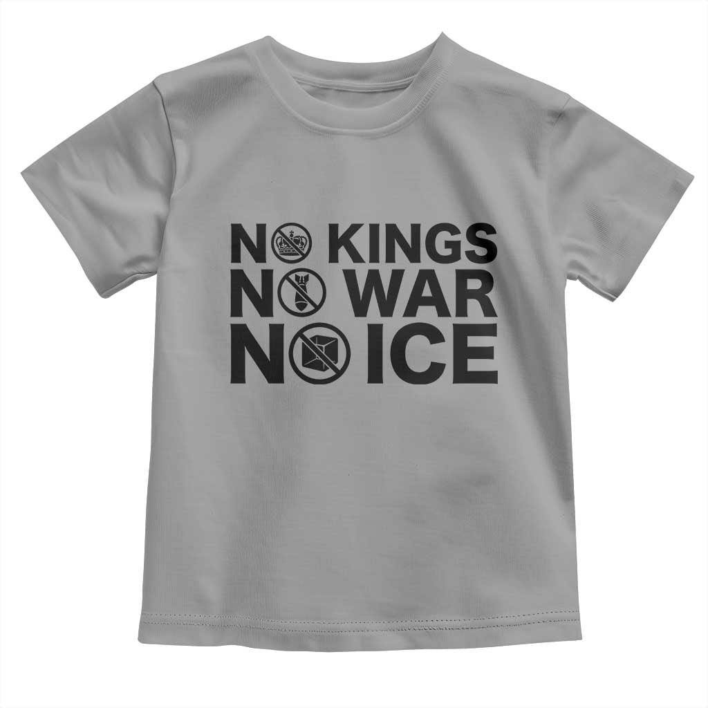 Anti Monarchy Political Toddler T Shirt No Kings No Wars No Ice TS12 Sport Gray Print Your Wear