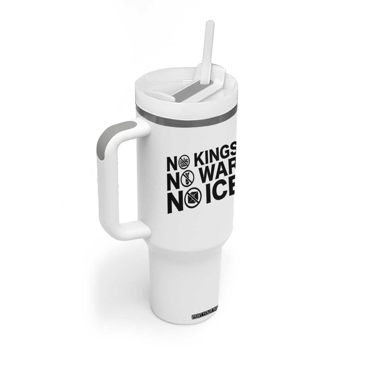 Anti Monarchy Political Tumbler With Handle No Kings No Wars No Ice TS12 Print Your Wear