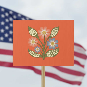 Wildflower Freedom Protest Protest Sign No Kings No Wars No Ice TS12 Horizontal 18" × 24" Orange Print Your Wear