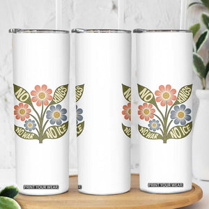 Wildflower Freedom Protest Skinny Tumbler No Kings No Wars No Ice TS12 Print Your Wear