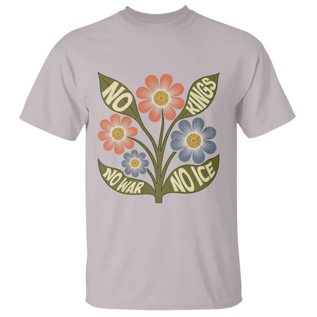 Wildflower Freedom Protest T Shirt No Kings No Wars No Ice TS12 Ice Gray Print Your Wear