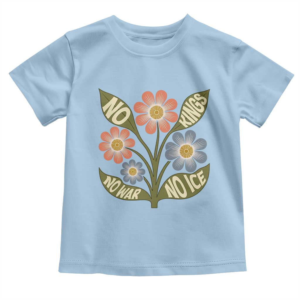 Wildflower Freedom Protest Toddler T Shirt No Kings No Wars No Ice TS12 Light Blue Print Your Wear
