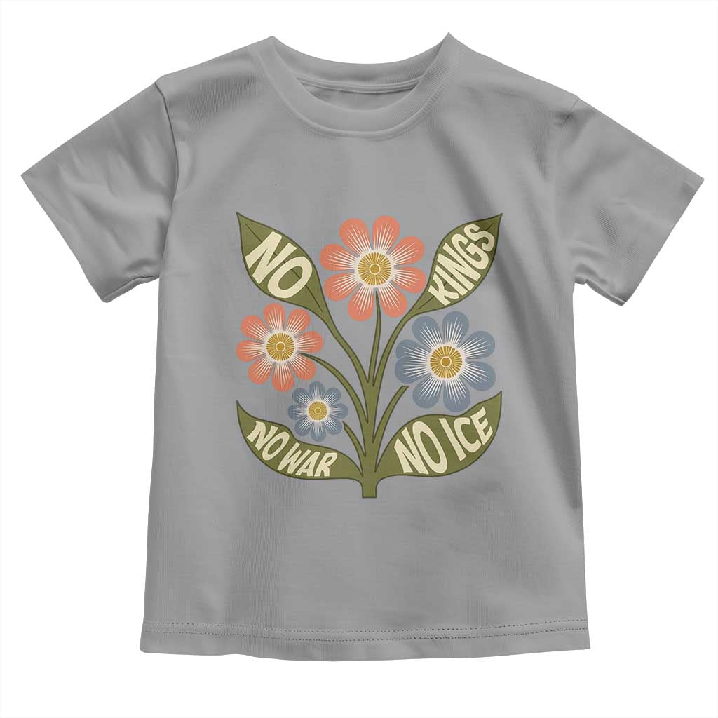 Wildflower Freedom Protest Toddler T Shirt No Kings No Wars No Ice TS12 Sport Gray Print Your Wear