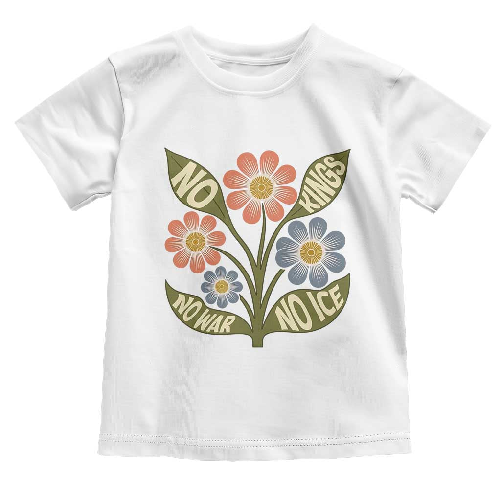 Wildflower Freedom Protest Toddler T Shirt No Kings No Wars No Ice TS12 White Print Your Wear