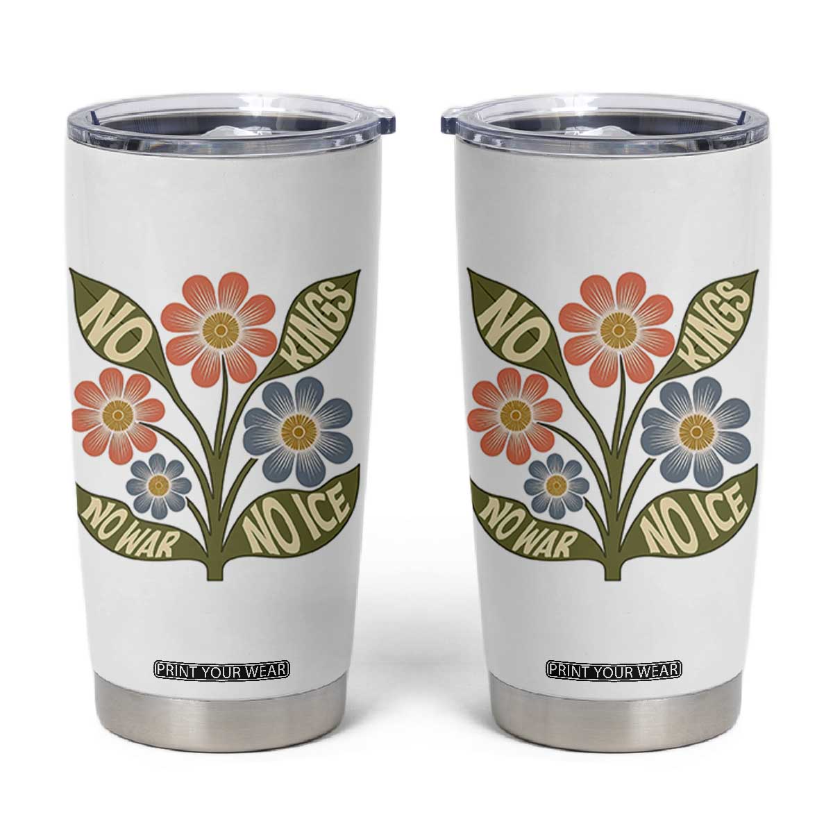 Wildflower Freedom Protest Tumbler Cup No Kings No Wars No Ice TS12 White Print Your Wear