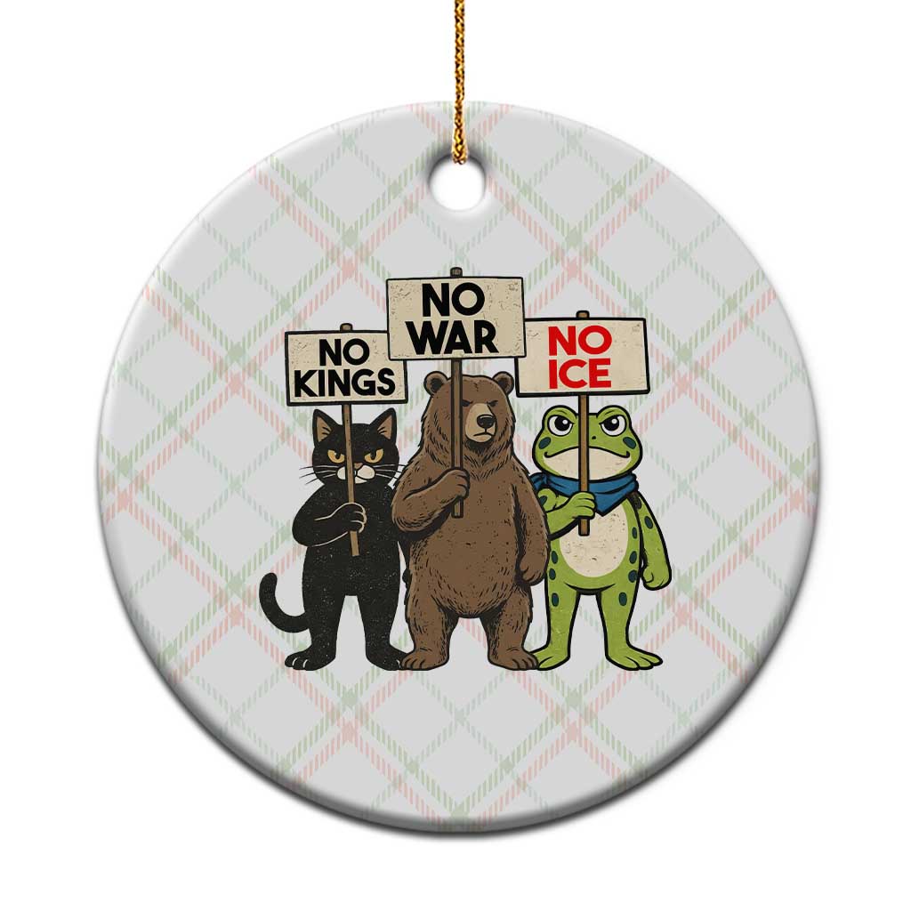 Funny Animal Protest Ceramic Ornament No Kings No Wars No Ice TS12 1pc Christmas Plaid Print Your Wear