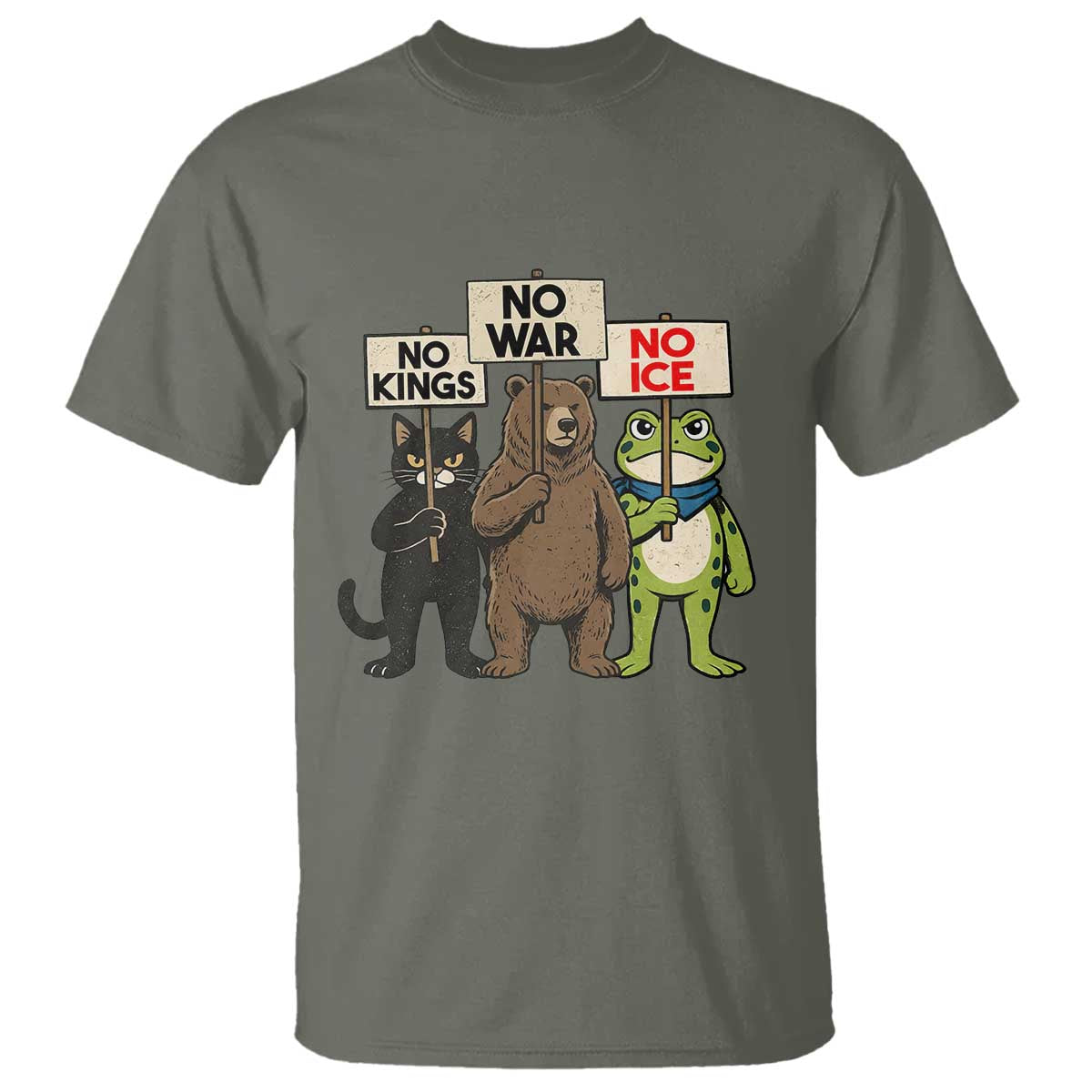 Funny Animal Protest T Shirt No Kings No Wars No Ice TS12 Military Green Print Your Wear