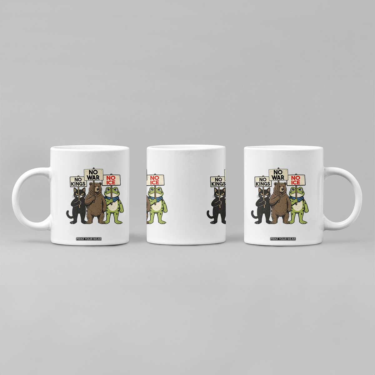 Funny Animal Protest Coffee Mug No Kings No Wars No Ice TS12 Print Your Wear