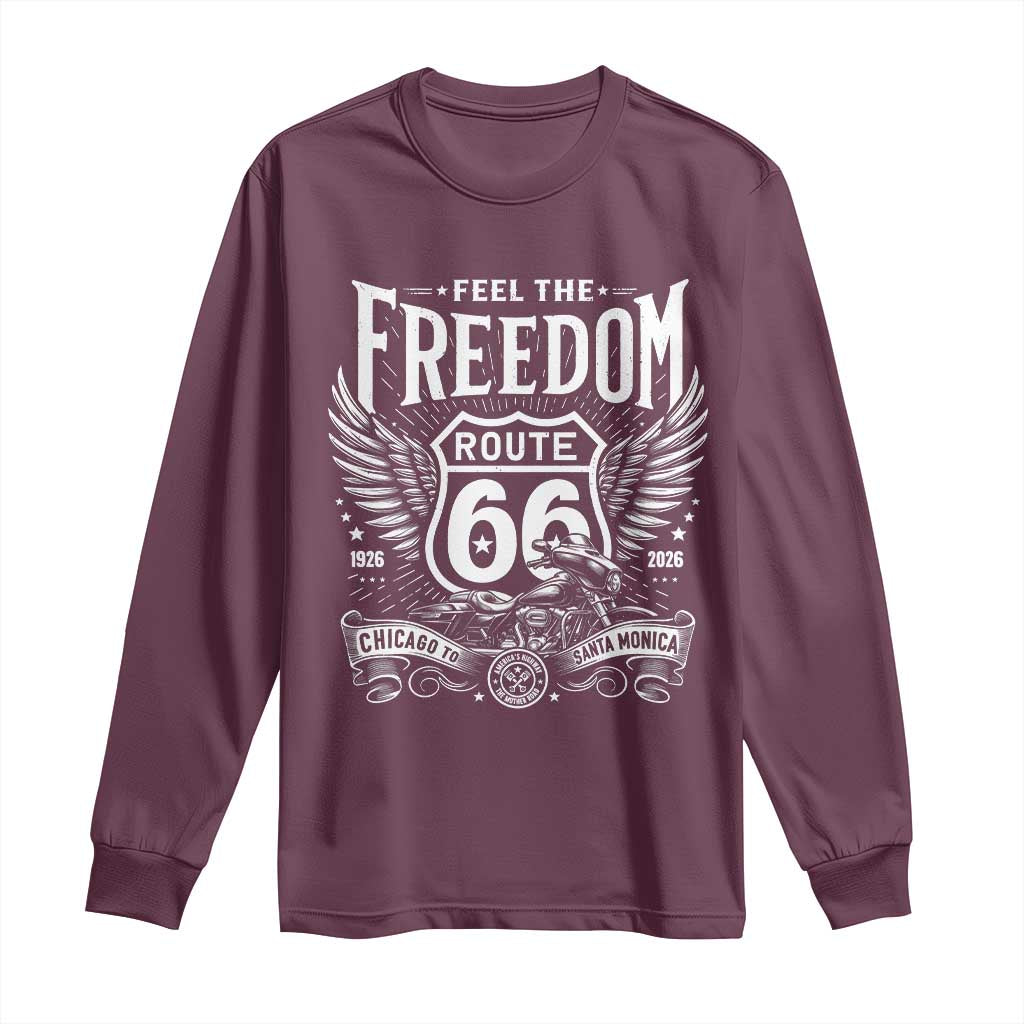 Feel The Freedom Route Highway 66 Long Sleeve Shirt 100th Anniversary Biker Road Trip Graphic TS12 Maroon Print Your Wear