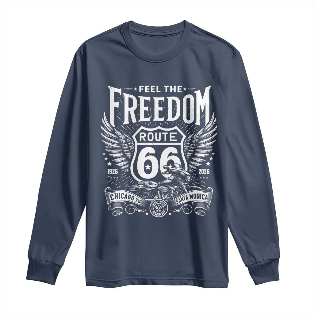 Feel The Freedom Route Highway 66 Long Sleeve Shirt 100th Anniversary Biker Road Trip Graphic TS12 Navy Print Your Wear