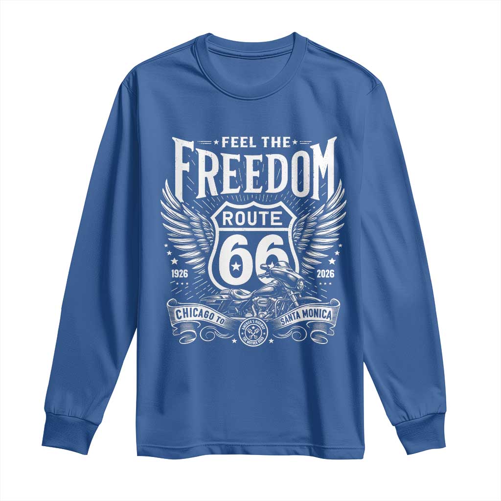 Feel The Freedom Route Highway 66 Long Sleeve Shirt 100th Anniversary Biker Road Trip Graphic TS12 Royal Blue Print Your Wear