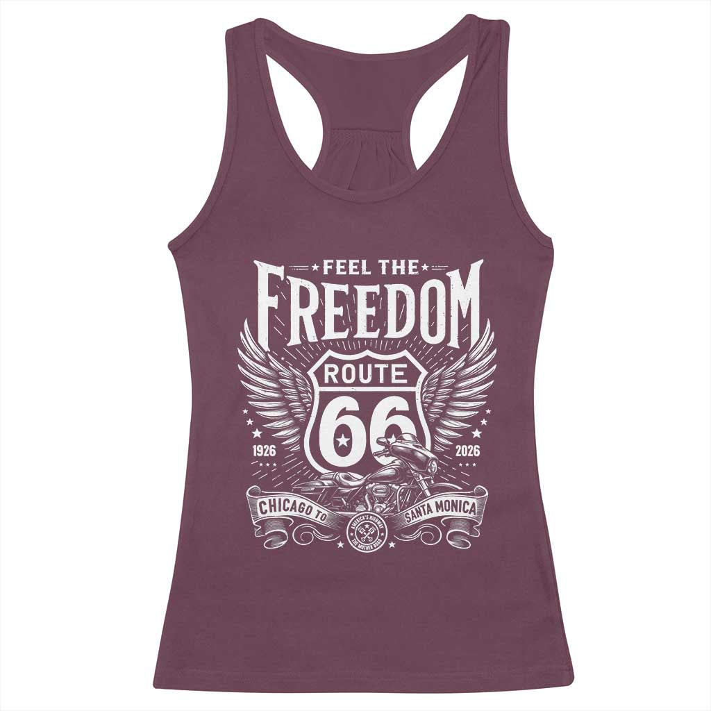 Feel The Freedom Route Highway 66 Racerback Tank Top 100th Anniversary Biker Road Trip Graphic TS12 Maroon Print Your Wear