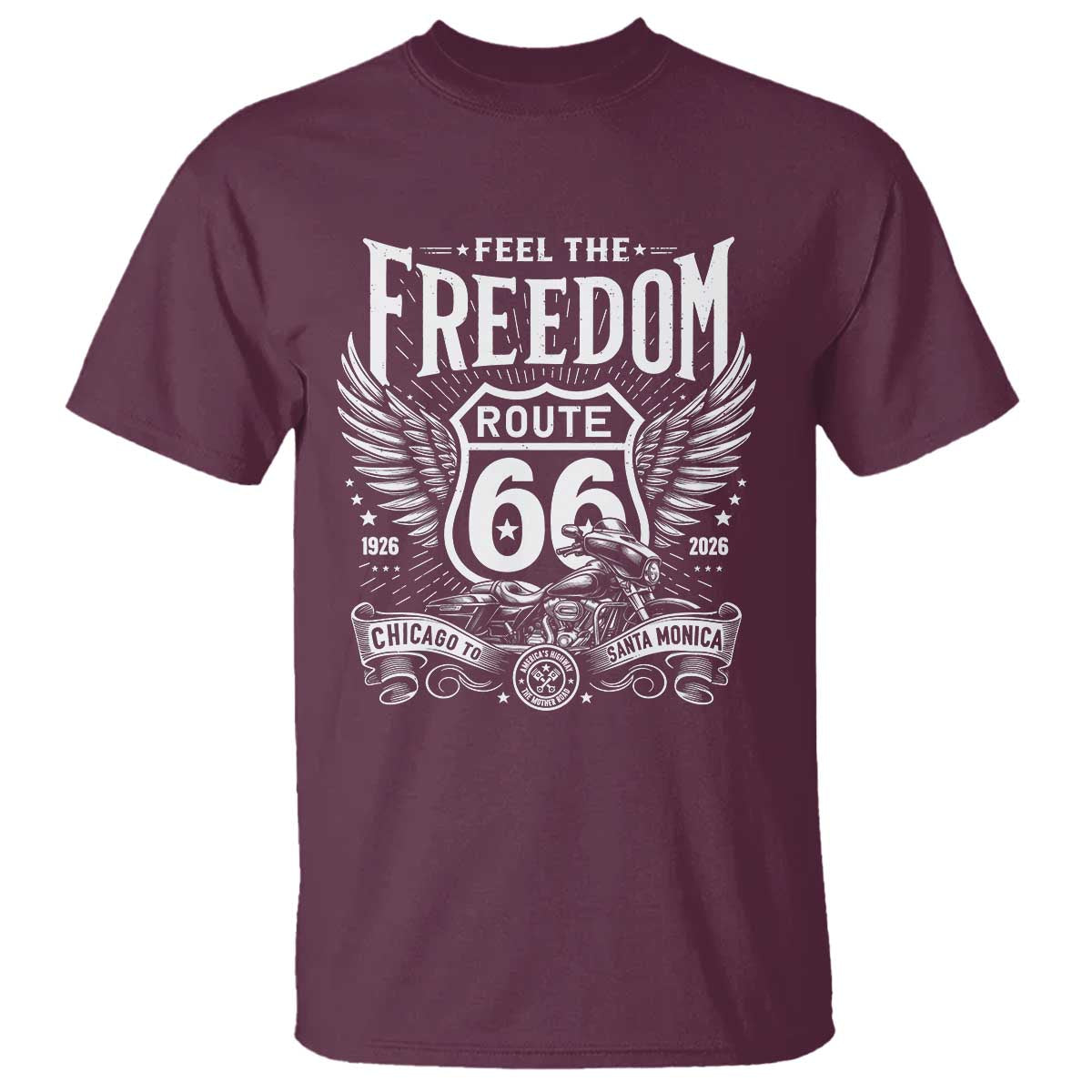 Feel The Freedom Route Highway 66 T Shirt 100th Anniversary Biker Road Trip Graphic TS12 Maroon Print Your Wear
