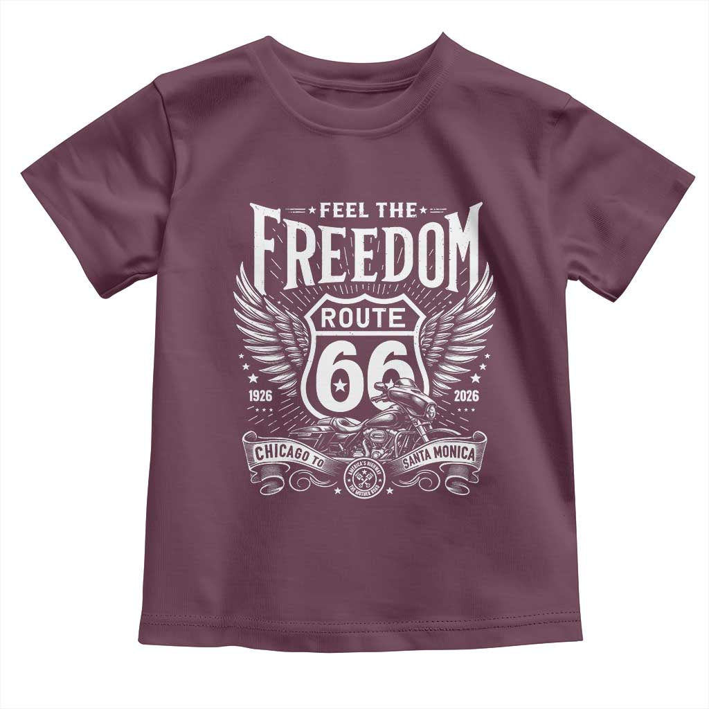 Feel The Freedom Route Highway 66 Toddler T Shirt 100th Anniversary Biker Road Trip Graphic TS12 Maroon Print Your Wear