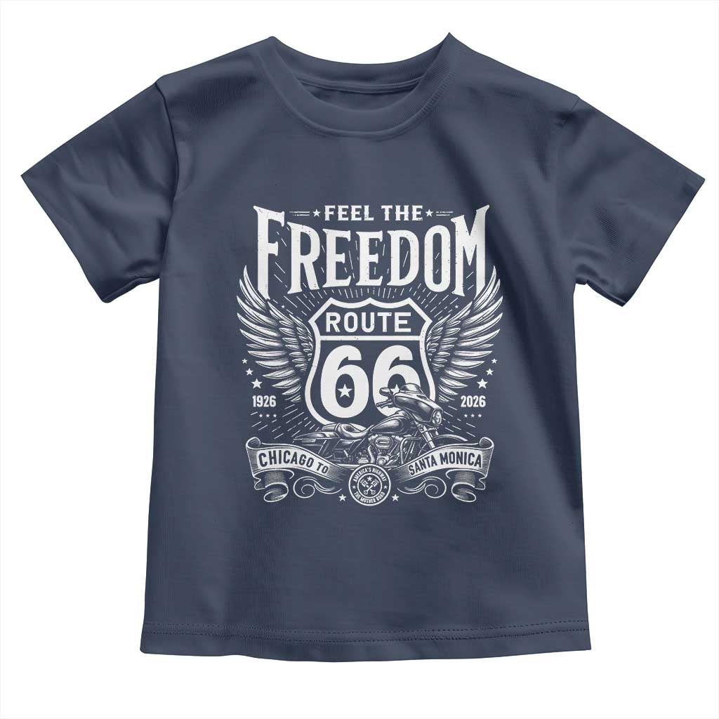Feel The Freedom Route Highway 66 Toddler T Shirt 100th Anniversary Biker Road Trip Graphic TS12 Navy Print Your Wear