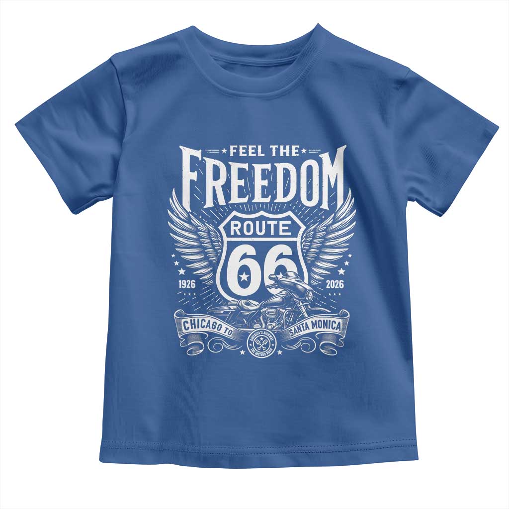 Feel The Freedom Route Highway 66 Toddler T Shirt 100th Anniversary Biker Road Trip Graphic TS12 Royal Blue Print Your Wear
