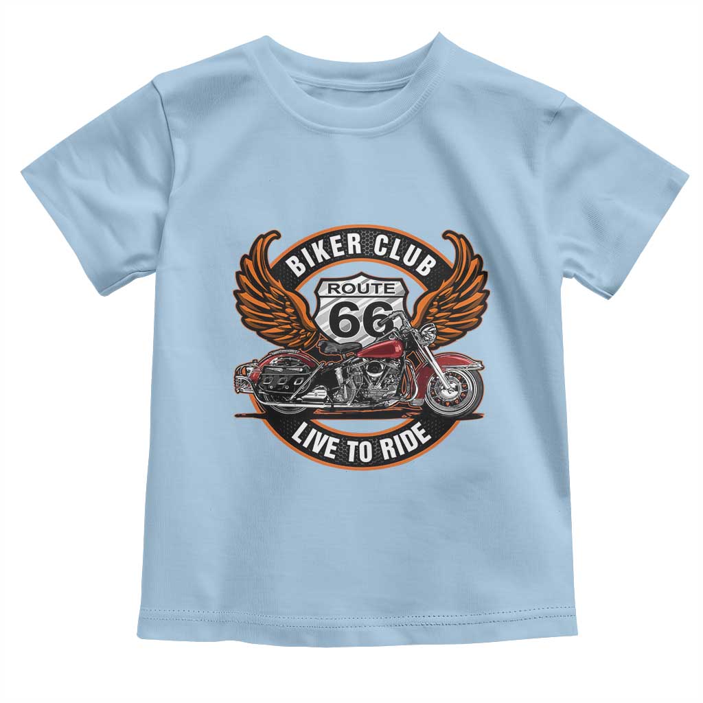 Vintage Route Highway 66 Biker Club Toddler T Shirt Live To Ride Motorcycle Graphic TS12 Light Blue Print Your Wear