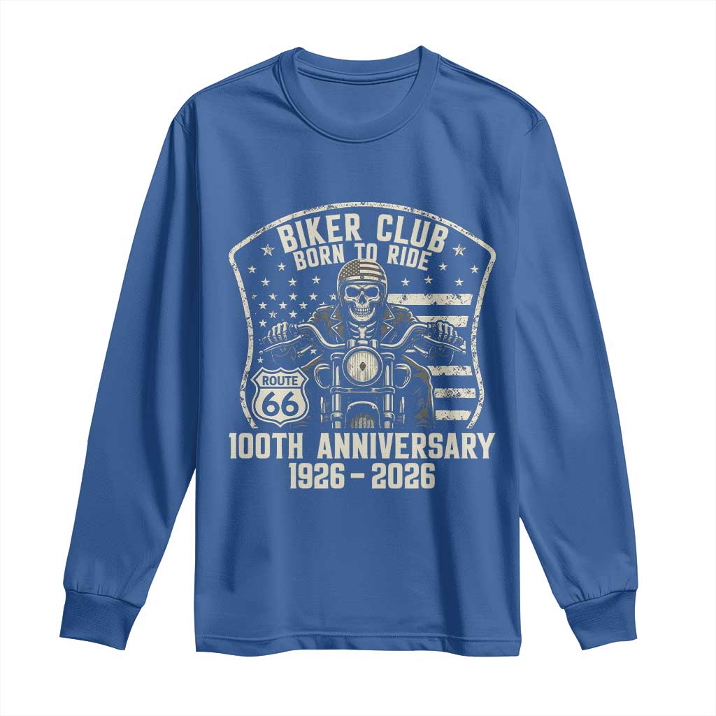 Vintage Biker Club Born To Ride Long Sleeve Shirt 100th Anniversary Mother Road TS12 Royal Blue Print Your Wear